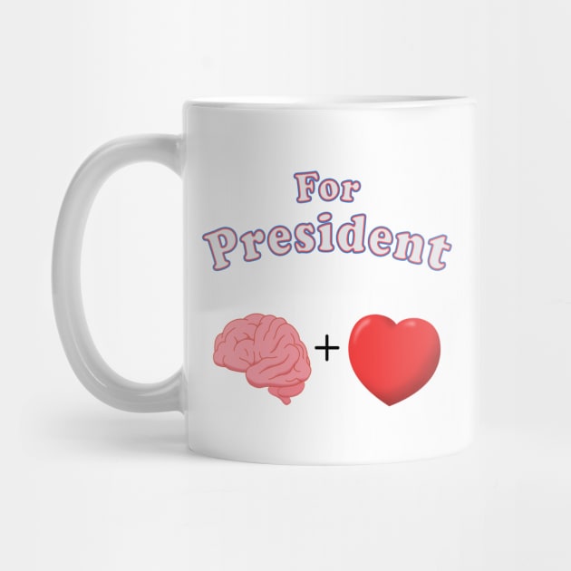 For President Brain and Heart by Victopia